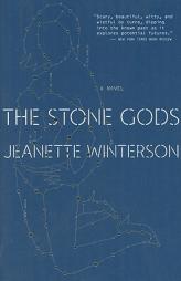 The Stone Gods by Jeanette Winterson Paperback Book
