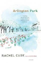 Arlington Park by Rachel Cusk Paperback Book