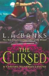 The Cursed (Vampire Huntress Legends) by L. A. Banks Paperback Book