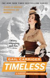 Timeless (Parasol Protectorate) by Gail Carriger Paperback Book
