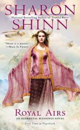 Royal Airs (An Elemental Blessings Novel) by Sharon Shinn Paperback Book