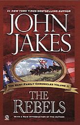The Rebels (Kent Family Chronicles) by John Jakes Paperback Book