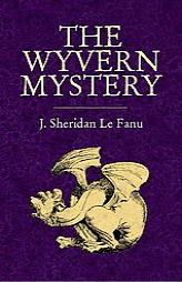 The Wyvern Mystery by Joseph Sheridan Le Fanu Paperback Book