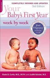 Your Baby's First Year Week by Week by Glade B. Curtis Paperback Book