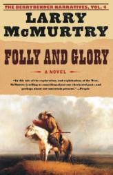 Folly and Glory (Berrybender Narratives) by Larry McMurtry Paperback Book
