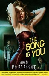 The Song Is You by Megan Abbott Paperback Book