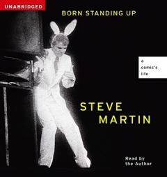 Born Standing Up: A Comic's Life by Steve Martin Paperback Book