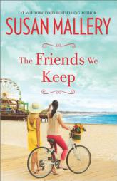 The Friends We Keep by Susan Mallery Paperback Book