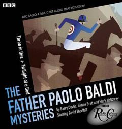 Father Paolo Baldi Mysteries: Three in One & Twilight of a God: Two BBC Full-Cast Radio Dramas by Simon Brett Paperback Book
