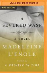 A Severed Wasp: A Novel (Katherine Forrester Vigneras Series) by Madeleine L'Engle Paperback Book