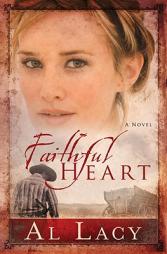 Faithful Heart (Angel of Mercy Series) by Al Lacy Paperback Book