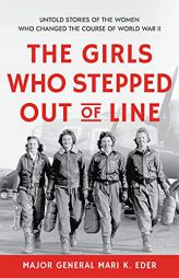 The Girls Who Stepped Out of Line by Mari Eder Paperback Book
