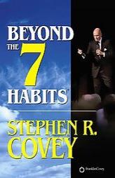 Beyond the 7 Habits by Stephen R. Covey Paperback Book