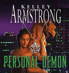 Personal Demon (The Women of the Otherworld Series) by Kelley Armstrong Paperback Book
