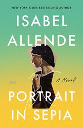 Portrait in Sepia by Isabel Allende Paperback Book
