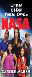 When Kids Take Over NASA by Carole Marsh Paperback Book
