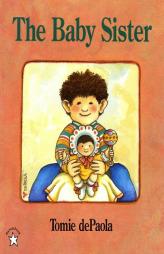 The Baby Sister (Picture Books) by Tomie dePaola Paperback Book