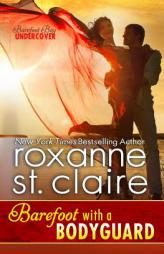 Barefoot with a Bodyguard by Roxanne St Claire Paperback Book
