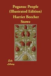 Poganuc People (Illustrated Edition) by Harriet Beecher Stowe Paperback Book