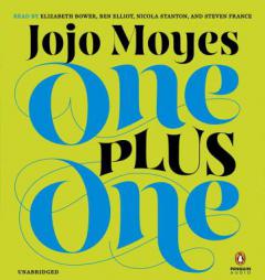 One Plus One: A Novel by Jojo Moyes Paperback Book