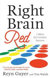 Right Brain Red: 7 Ideas for Creative Success by Reyn Guyer Paperback Book