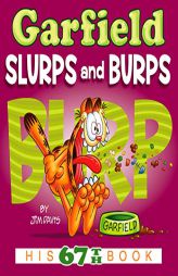 Garfield Slurps and Burps: His 67th Book by Jim Davis Paperback Book