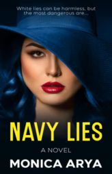 Navy Lies: A gripping revenge and obsession thriller by Monica Arya Paperback Book
