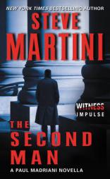The Second Man: A Paul Madriani Novella by Steve Martini Paperback Book