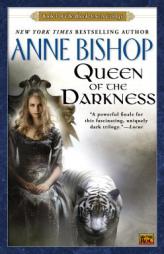 Queen of the Darkness: The Black Jewels Trilogy 3 (Archive) by Anne Bishop Paperback Book