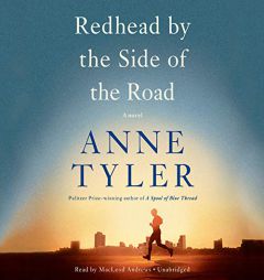 Redhead by the Side of the Road: A novel by Anne Tyler Paperback Book