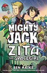 Mighty Jack and Zita the Spacegirl by Ben Hatke Paperback Book