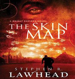 The Skin Map (Bright Empires) by Stephen R. Lawhead Paperback Book