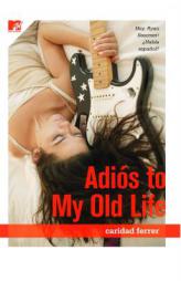 Adios to My Old Life by Caridad Ferrer Paperback Book