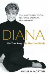 Diana: Her True Story--in Her Own Words by Andrew Morton Paperback Book