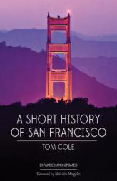 A Short History of San Francisco by Tom Cole Paperback Book