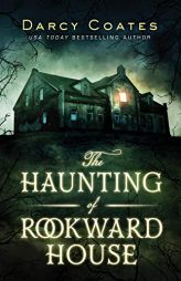 The Haunting of Rookward House by Darcy Coates Paperback Book