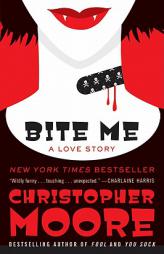 Bite Me: A Love Story by Christopher Moore Paperback Book