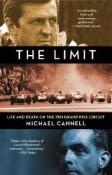 The Limit: Life and Death on the 1961 Grand Prix Circuit by Michael Cannell Paperback Book