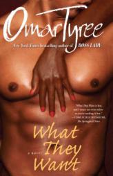 What They Want by Omar Tyree Paperback Book