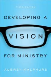 Developing a Vision for Ministry by Aubrey Malphurs Paperback Book