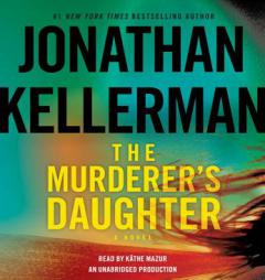 The Murderer's Daughter: A Novel by Jonathan Kellerman Paperback Book