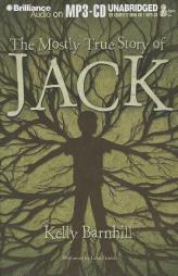 The Mostly True Story of Jack by Kelly Barnhill Paperback Book