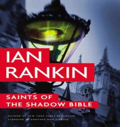 Saints of the Shadow Bible (Inspector Rebus) by Ian Rankin Paperback Book
