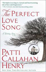 The Perfect Love Song by Patti Callahan Henry Paperback Book