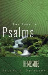 The Message the Book of Psalms (Repack) by Eugene H. Peterson Paperback Book