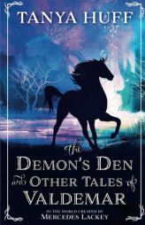 The Demon's Den and Other Tales of Valdemar by Tanya Huff Paperback Book