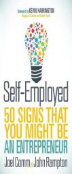 Self-Employed: 50 Signs That You Might Be An Entrepreneur by  Paperback Book
