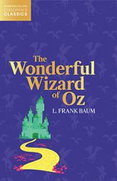 The Wonderful Wizard of Oz (HarperCollins Children’s Classics) by L. Frank Baum Paperback Book