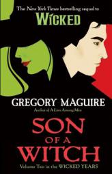 Son of a Witch: Volume Two in the Wicked Years by Gregory Maguire Paperback Book