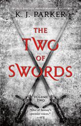 The Two of Swords: Volume Two by K. J. Parker Paperback Book